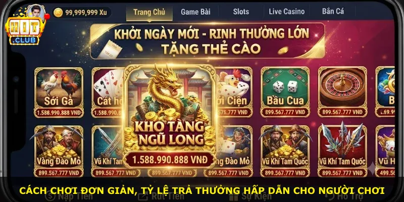 Cách chơi đơn giản, tỷ lệ trả thưởng hấp dẫn cho người chơi
