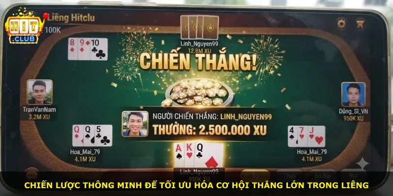 Chiến lược thông minh để tối ưu hóa cơ hội thắng lớn trong liêng