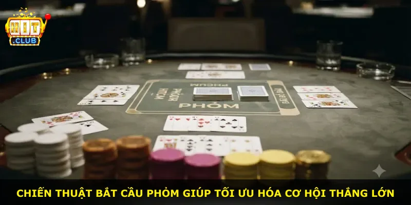 Chiến thuật bắt cầu phỏm giúp tối ưu hóa cơ hội thắng lớn