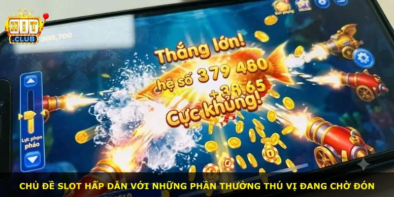 Chủ đề slot hấp dẫn với những phần thưởng thú vị đang chờ đón