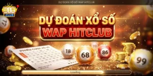 Dự Đoán Xổ Số Wap Hitclub Cập Nhật Nhanh, Kết Quả Chuẩn Từng Ngày