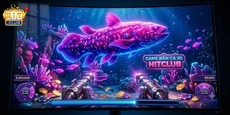 Game Bắn Cá 3D Hitclub Săn Thưởng Cực Vui, Đồ Họa Sống Động Khó Cưỡng