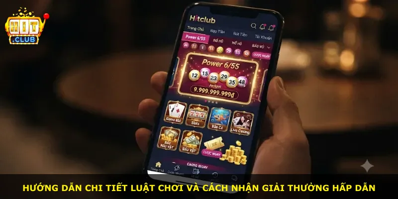 Hướng dẫn chi tiết luật chơi và cách nhận giải thưởng hấp dẫn