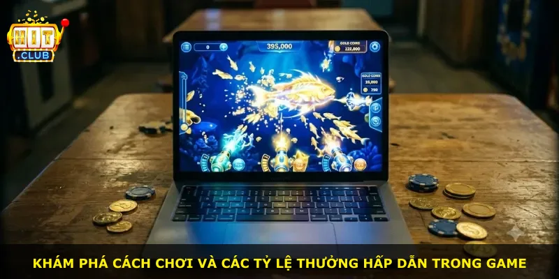 Khám phá cách chơi và các tỷ lệ thưởng hấp dẫn trong game