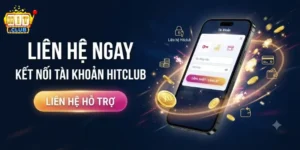 Liên Hệ Hitclub Nhanh Chóng, Hỗ Trợ Tận Tình Mọi Thắc Mắc 24/7
