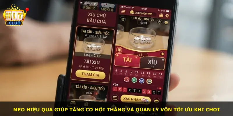 Mẹo hiệu quả giúp tăng cơ hội thắng và quản lý vốn tối ưu khi chơi