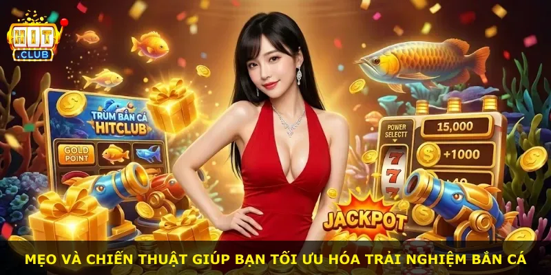 Mẹo và chiến thuật giúp bạn tối ưu hóa trải nghiệm bắn cá