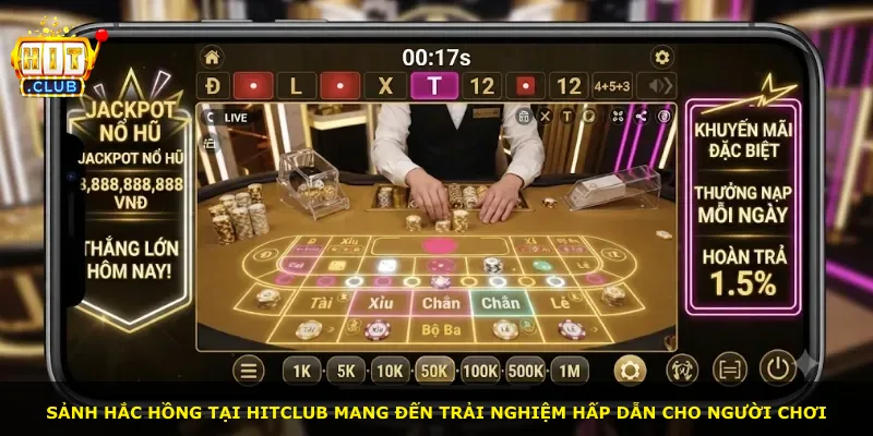 Sảnh Hắc Hồng tại Hitclub mang đến trải nghiệm hấp dẫn cho người chơi