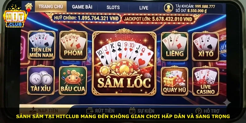 Sảnh Sâm tại Hitclub mang đến không gian chơi hấp dẫn và sang trọng