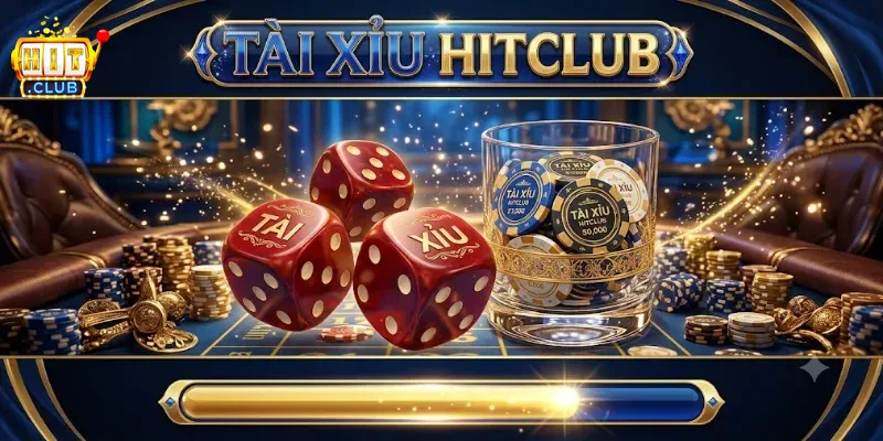 Tài Xỉu Hitclub Cực Vui, Dễ Chơi Dễ Trúng Cho Người Mới Lẫn Cao Thủ