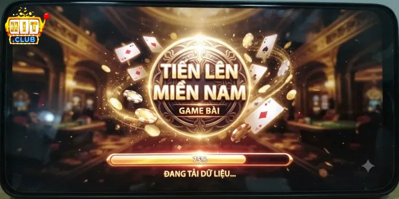 Tiến Lên Miền Nam Hitclub Trải Nghiệm Game Bài Đổi Thưởng Hấp Dẫn