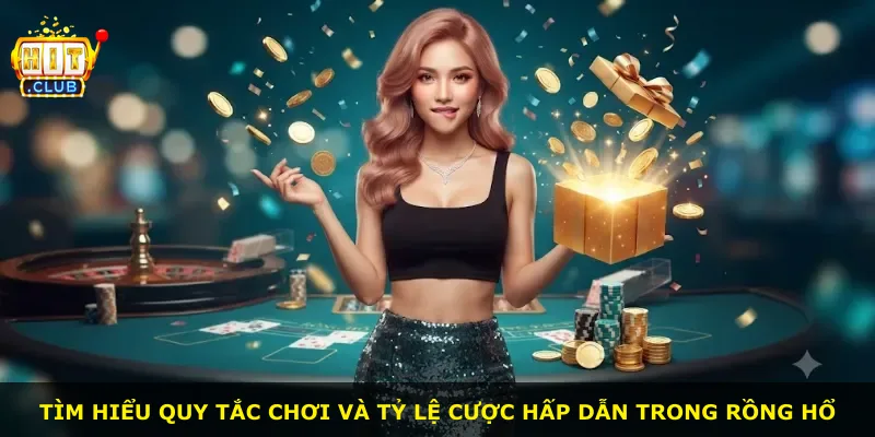 Tìm hiểu quy tắc chơi và tỷ lệ cược hấp dẫn trong Rồng hổ