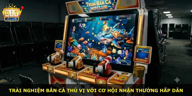 Trải nghiệm bắn cá thú vị với cơ hội nhận thưởng hấp dẫn