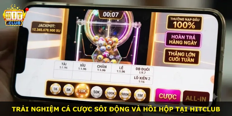 Trải nghiệm cá cược sôi động và hồi hộp tại hitclub