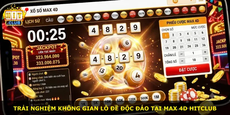 Trải nghiệm không gian lô đề độc đáo tại Max 4D Hitclub
