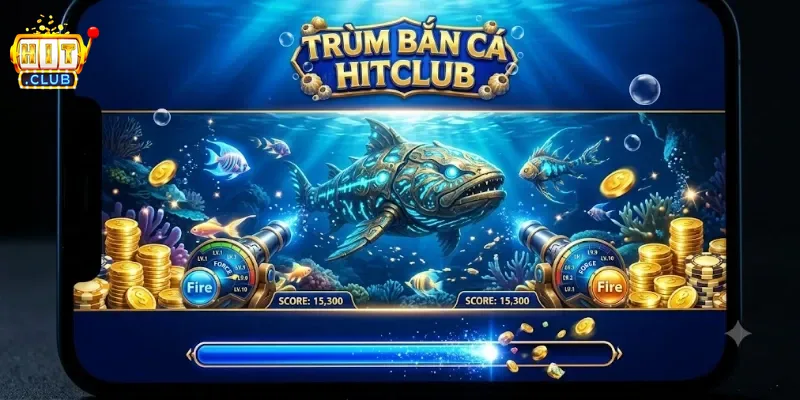Trùm Bắn Cá Hitclub Săn Thưởng Cực Đã, Trải Nghiệm Không Thể Bỏ Lỡ